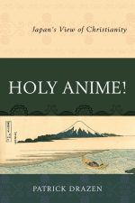 Holy Anime!: Japan's View of Christianity