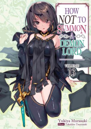 How NOT to Summon a Demon Lord (Manga) Vol. 13