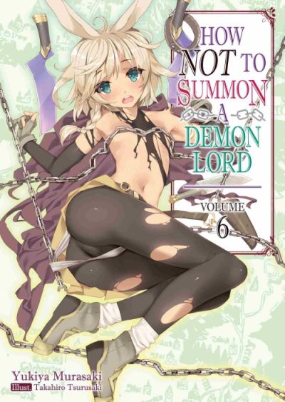 How NOT to Summon a Demon Lord (Manga) Vol. 6