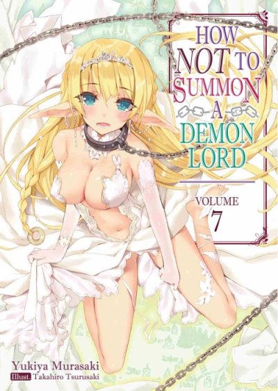 How NOT to Summon a Demon Lord (Manga) Vol. 7