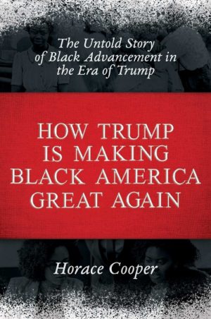 How Trump Is Making Black America Great Again