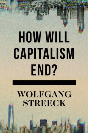 How Will Capitalism End?