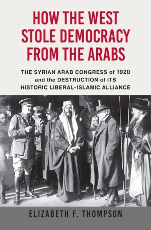 How the West Stole Democracy From the Arabs