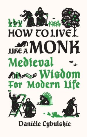 How to Live Like a Monk