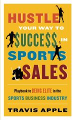 Hustle Your Way to $Uce$$ in Sports Sales