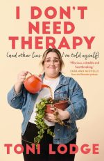 I Don't Need Therapy: And Other Lies I've Told Myself
