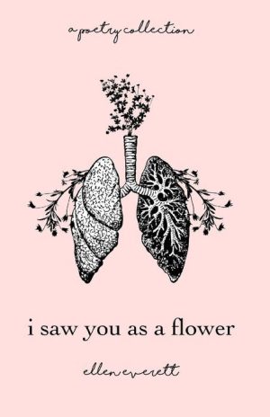 I Saw You as a Flower: A Poetry Collection