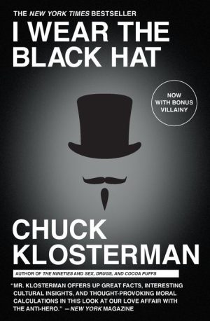 I Wear the Black Hat