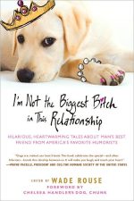 I'm Not the Biggest Bitch in This Relationship