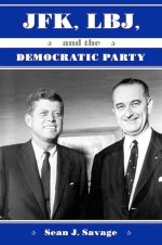 JFK, LBJ, and the Democratic Party