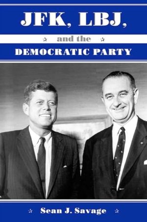 JFK, LBJ, and the Democratic Party