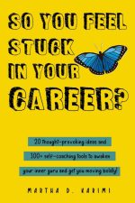 So You Feel Stuck in Your Career?