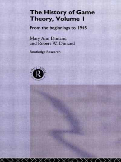 The History of Game Theory, Volume 1