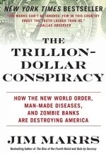 The Trillion-Dollar Conspiracy