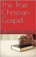 The True Christian Gospel
