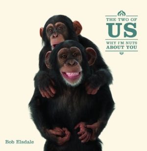 The Two of Us: Why I'm Nuts About You