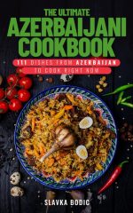 The Ultimate Azerbaijani Cookbook
