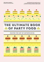 The Ultimate Book of Party Food