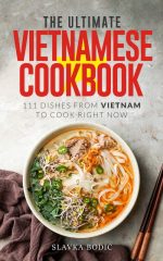 The Ultimate Vietnamese Cookbook