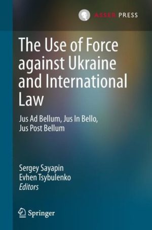 The Use of Force Against Ukraine and International Law
