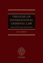 Treatise on International Criminal Law
