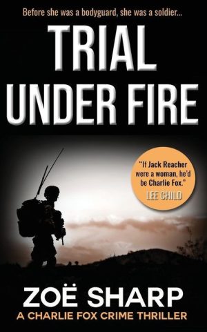 Trial Under Fire