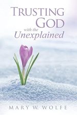 Trusting God With the Unexplained
