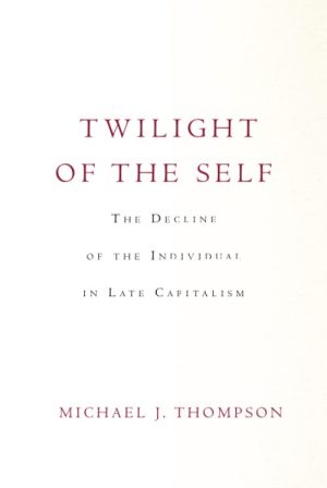 Twilight of the Self