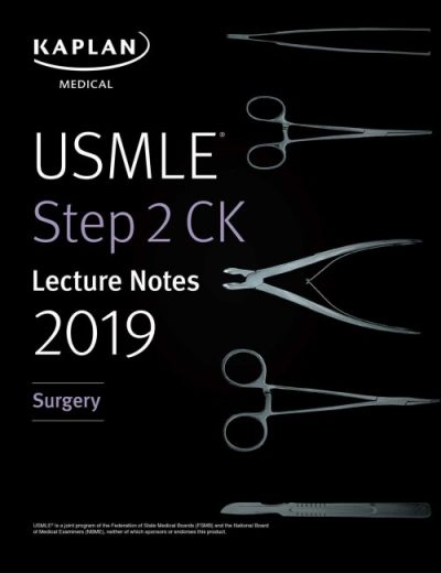 USMLE Step 2 CK Lecture Notes 2019: Surgery