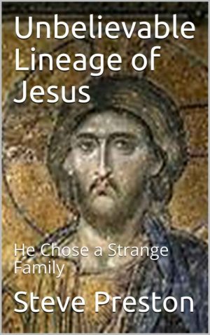 Unbelievable Lineage of Jesus