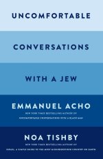 Uncomfortable Conversations With a Jew