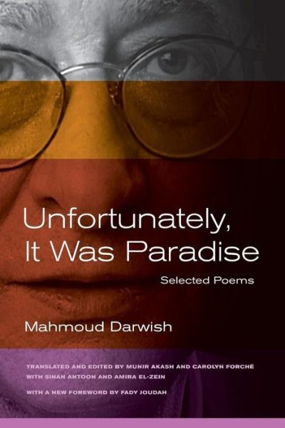 Unfortunately, It Was Paradise: Selected Poems