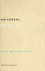 Universal Emancipation: Race Beyond Badiou