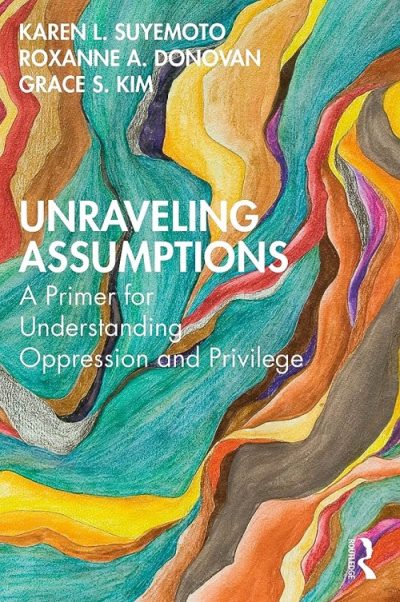Unraveling Assumptions
