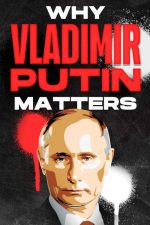 Why Vladimir Putin Matters