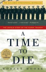 A Time to Die: The Untold Story of the Kursk Tragedy