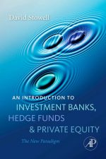 An Introduction to Investment Banks, Hedge Funds, and Private Equity, the New Paradigm