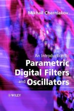An Introduction to Parametric Digital Filters and Oscillators