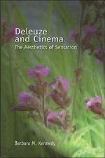 Deleuze and Cinema: The Aesthetics of Sensation