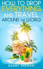 How to Drop Everything and Travel Around the World