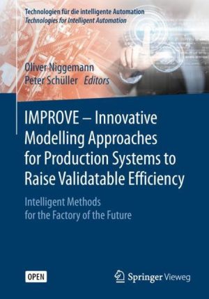 IMPROVE - Innovative Modelling Approaches for Production Systems to Raise Validatable Efficiency