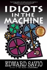 Idiots in the Machine