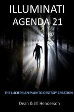 Illuminati Agenda 21: The Luciferian Plan to Destroy Creation