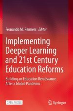 Implementing Deeper Learning and 21st Education Reforms
