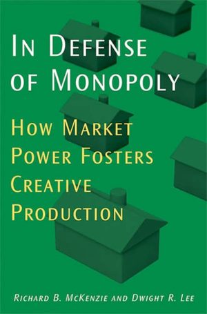 In Defense of Monopoly