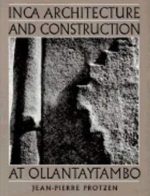 Inca Architecture and Construction at Ollantaytambo