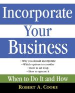 Incorporate Your Business: When to Do It and How