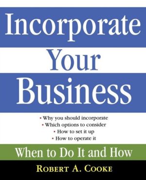 Incorporate Your Business: When to Do It and How