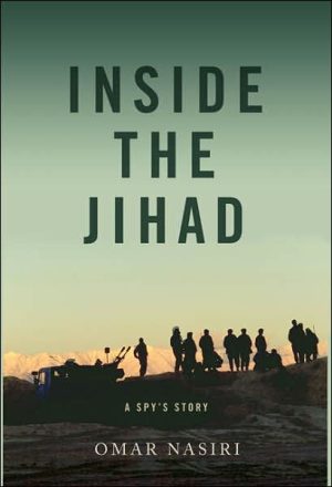 Inside the Jihad: My Life With Al Qaeda