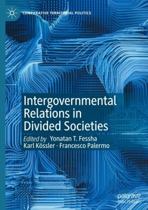 Intergovernmental Relations in Divided Societies